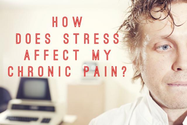 how-does-stress-affect-chronic-pain