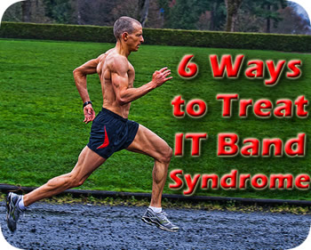 6 ways to treat IT Band Syndrom