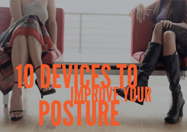 10 Devices to Improve Your Posture