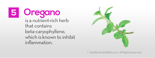 Oregano can reduce arthritis pain.