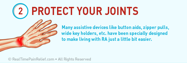 protecting your joints with assitive devices can ease the pain from rheumatoid arthritis. 