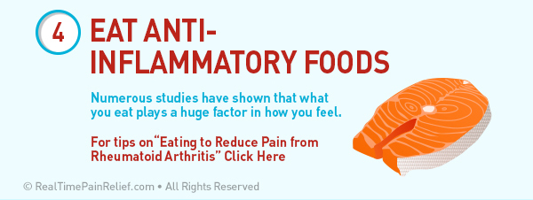 Eating anti-inflammatory foods can ease the pain from rheumatoid arthritis. 