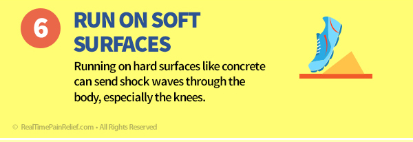 Running on soft surfaces can relieve pain from runner's knee.