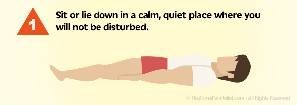 Be in a quiet place to relax enough to ease back pain.